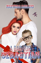 A Dad for Sebastian - Marteeka Karland